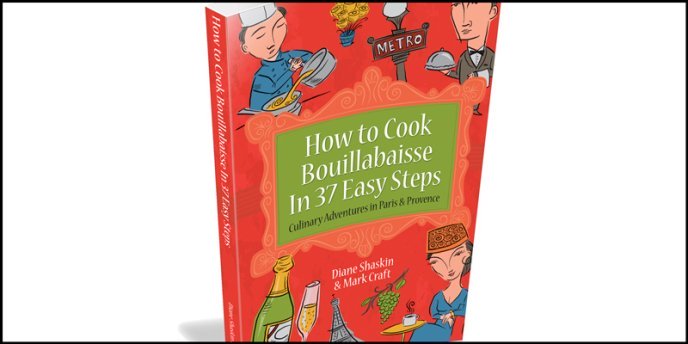 The cover of the book, How to Cook Bouillabaisse in 37 Easy Steps